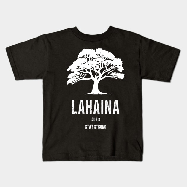 Maui Hawaii Strong Maui Wildfire Lahaina Survivor Kids T-Shirt by everetto